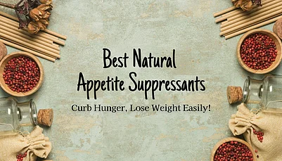 Natural Appetite Suppressants