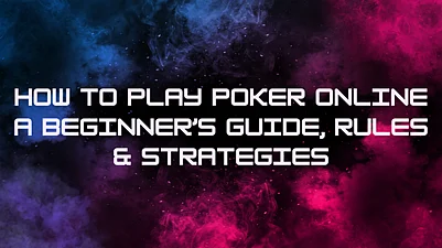 How To Play Poker Online