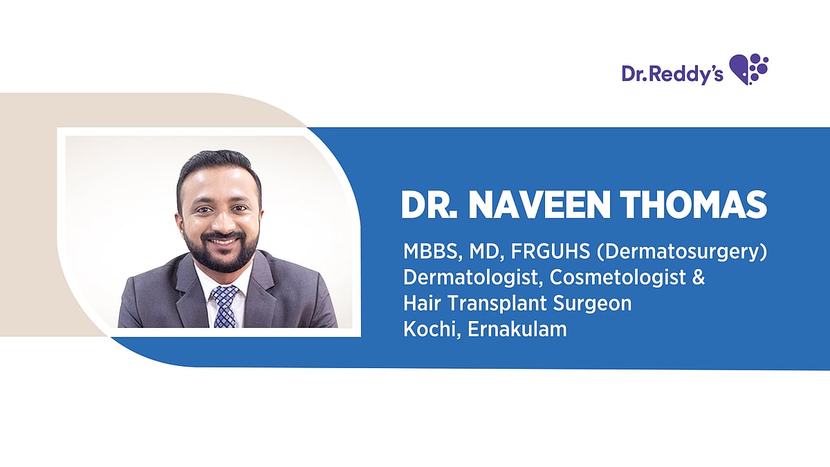 Dr Naveen Thomas - Early Signs Of Hair Loss: What To Look For?