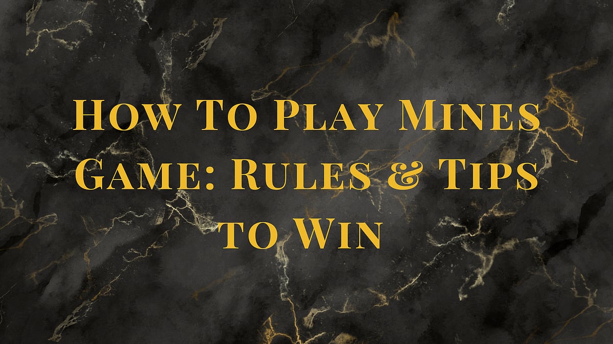How To Play Mines Game