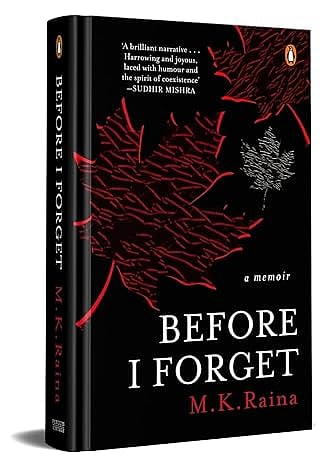 Amazon  : M.K. Rainas memoir Before I Forget: A gauge through his eyes 