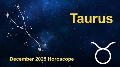 Taurus Monthly Horoscope for December 2025