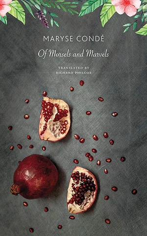 Seagull Books : Book Cover: Of Morsels and Marvels by Maryse Conde